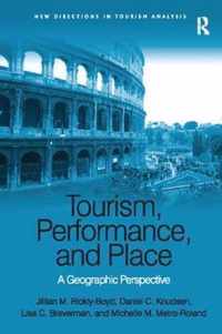 Tourism, Performance, and Place