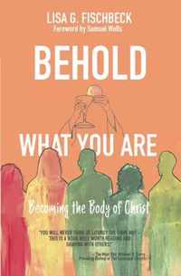 Behold What You Are