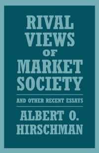 Rival Views of Market Society and Other Recent Essays