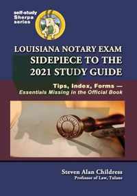 Louisiana Notary Exam Sidepiece to the 2021 Study Guide