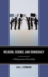 Religion, Science, and Democracy