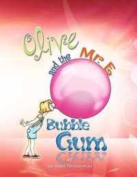 Olive and the Mr. E Bubble Gum