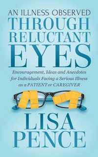 An Illness Observed Through Reluctant Eyes