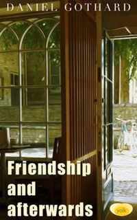 Friendship and Afterwards