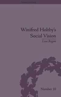 Winifred Holtby'S Social Vision