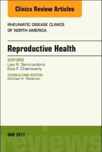 Reproductive Health, An Issue of Rheumatic Disease Clinics of North America