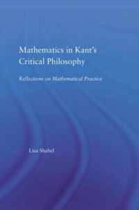 Mathematics in Kant's Critical Philosophy