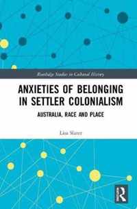 Anxieties of Belonging in Settler Colonialism