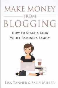 Make Money From Blogging