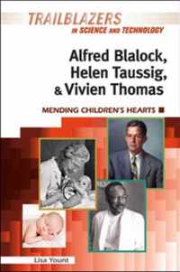 Alfred Blalock, Helen Taussig, & Vivien Thomas