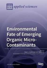 Environmental Fate of Emerging Organic Micro-Contaminants