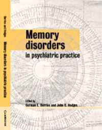 Memory Disorders in Psychiatric Practice