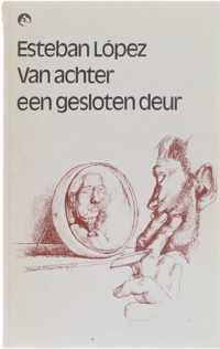 Van achter een gesloten deur - Lopez Esteban