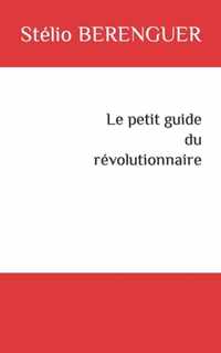 Le petit guide du revolutionnaire