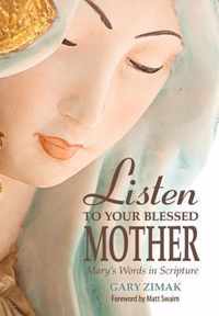 Listen to Your Blessed Mother