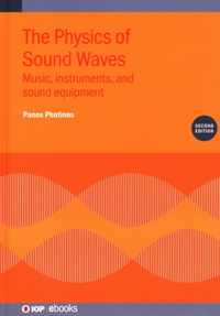 The Physics of Sound Waves (Second Edition): Music, instruments, and sound equipment