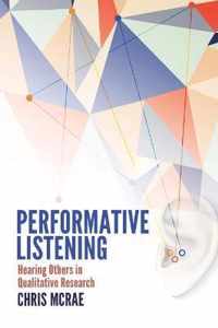 Performative Listening