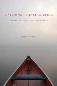 Listening, Thinking, Being