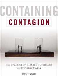 Containing Contagion  The Politics of Disease Outbreaks in Southeast Asia