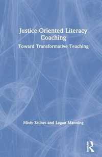 Justice-Oriented Literacy Coaching
