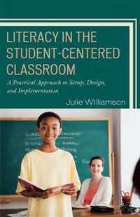 Literacy in the Student-Centered Classroom