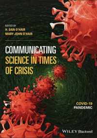 Communicating Science in Times of Crisis - COVID-19 Pandemic