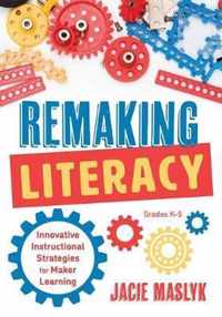 Remaking Literacy