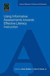 Using Informative Assessments Towards Effective Literacy Instruction