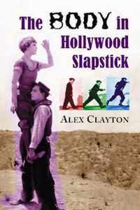 The Body in Hollywood Slapstick