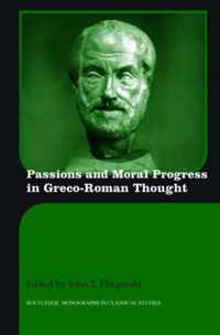 Passions and Moral Progress in Greco-Roman Thought