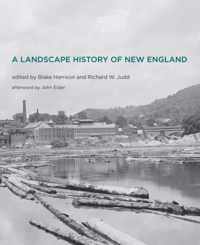 A Landscape History of New England