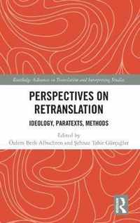 Perspectives on Retranslation