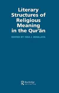 Literary Structures of Religious Meaning in the Qu'ran