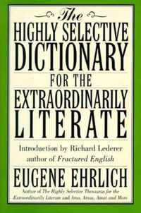 The Highly Selective Dictionary for the Extraordinarily Literate