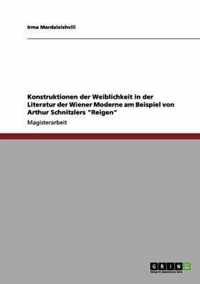 Konstruktionen der Weiblichkeit in der Literatur der Wiener Moderne am Beispiel von Arthur Schnitzlers Reigen