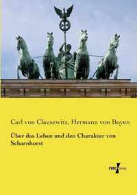 UEber das Leben und den Charakter von Scharnhorst