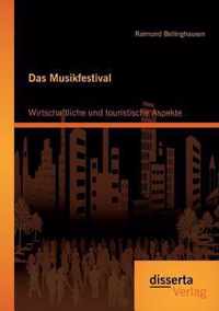 Das Musikfestival: Wirtschaftliche und touristische Aspekte