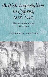 British Imperialism in Cyprus, 1878-1915