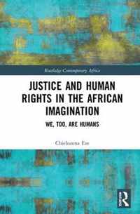 Justice and Human Rights in the African Imagination