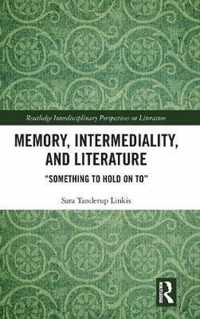 Memory, Intermediality, and Literature