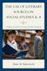 The Use of Literary Sources in Social Studies, K-8