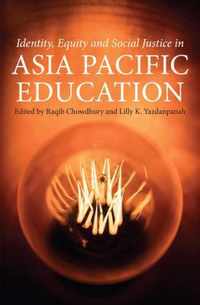 Identity, Equity and Social Justice in Asia Pacific Education