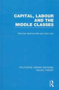 Capital, Labour and the Middle Classes