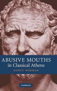 Abusive Mouths in Classical Athens