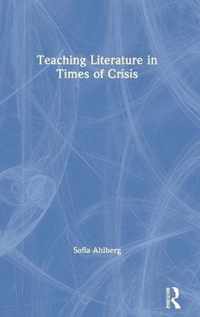 Teaching Literature in Times of Crisis