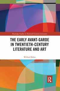 The Early Avant-Garde in Twentieth-Century Literature and Art