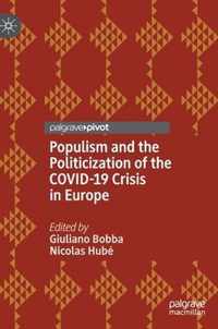 Populism and the Politicization of the COVID-19 Crisis in Europe