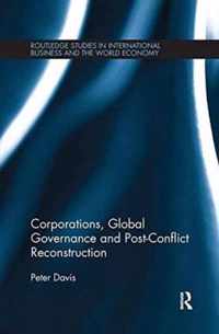 Corporations, Global Governance and Post-Conflict Reconstruction