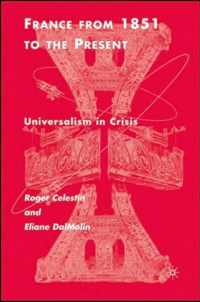 France from 1851 to the Present: Universalism in Crisis