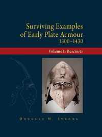 Surviving Examples of Early Plate Armour (1300-1430): Volume I